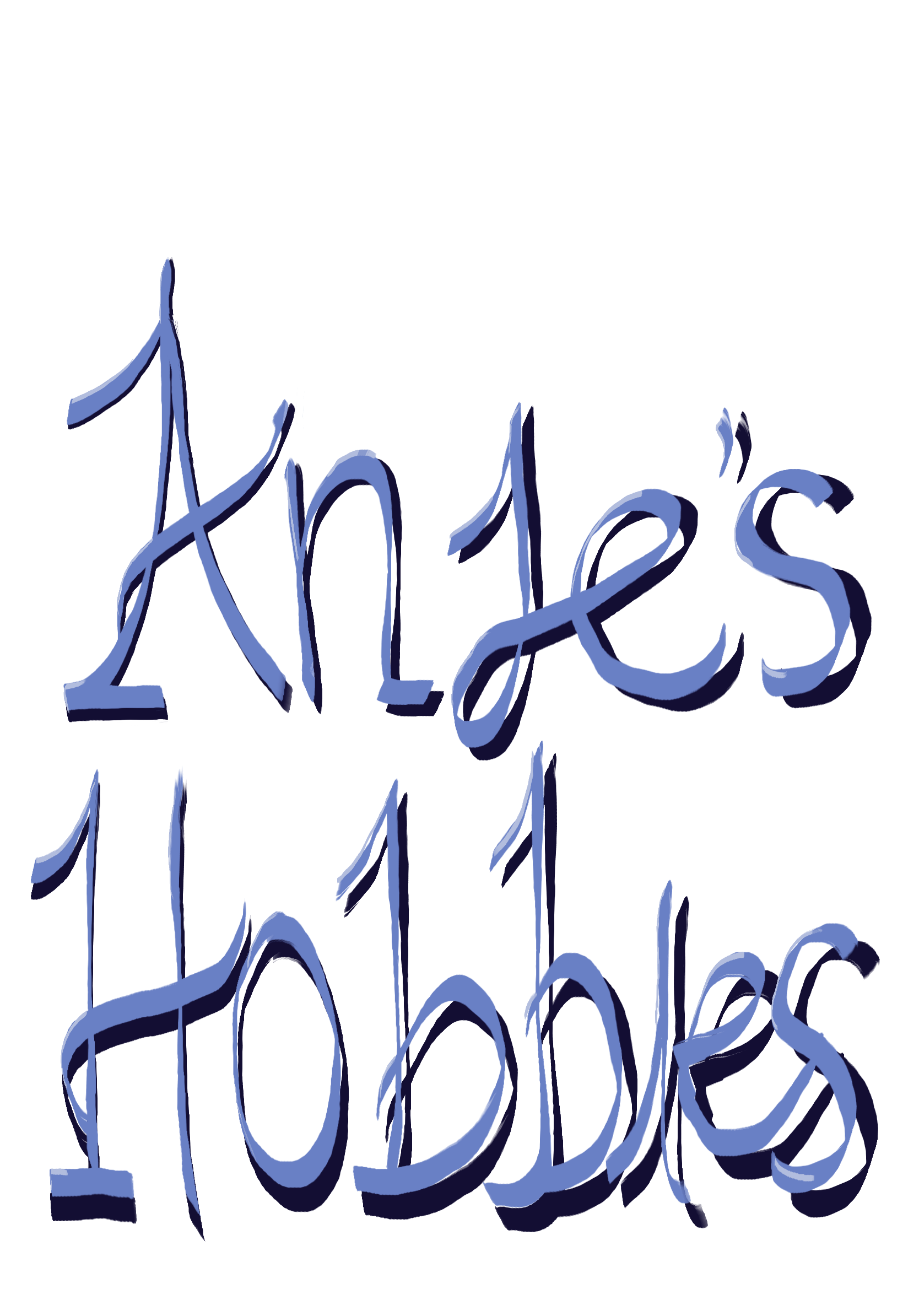 blue font that says anje's hobbies